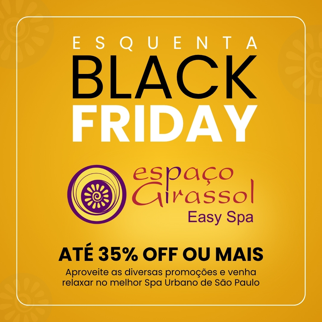 Esquenta Black Friday Espaço Girassol
